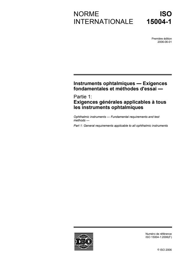 ISO 15004-1:2006 - Instruments ophtalmiques -- Exigences fondamentales et méthodes d'essai