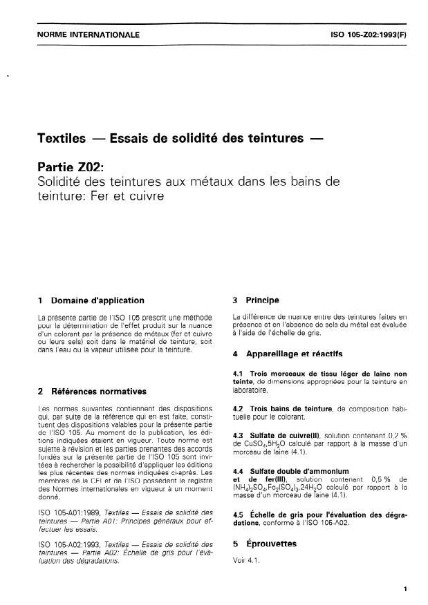 ISO 105-Z02:1993 ISO 105-Z02:1993 - Textiles — Essais de solidité des teintures — Partie Z02: Solidité des teintures aux métaux dans les bains de teinture: Fer et cuivre
Released:9/30/1993 - Page 3 preview
