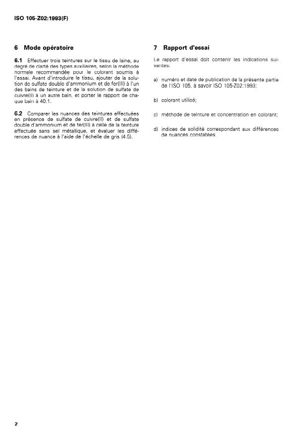 ISO 105-Z02:1993 ISO 105-Z02:1993 - Textiles — Essais de solidité des teintures — Partie Z02: Solidité des teintures aux métaux dans les bains de teinture: Fer et cuivre
Released:9/30/1993 - Page 4 preview