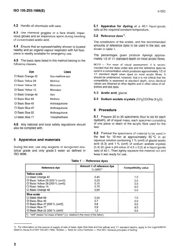 ISO 105-Z03:1996 ISO 105-Z03:1996 - Textiles — Tests for colour fastness — Part Z03: Intercompatibility of basic dyes for acrylic fibres
Released:9/19/1996 - Page 4 preview