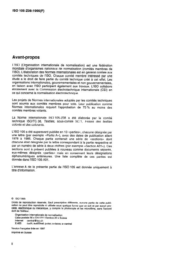 ISO 105-Z08:1995 ISO 105-Z08:1995 - Textiles — Essais de solidité des teintures — Partie Z08: Détermination de la solubilité et de la stabilité en solution des colorants réactifs en présence d'électrolytes
Released:7/31/1997 - Page 2 preview