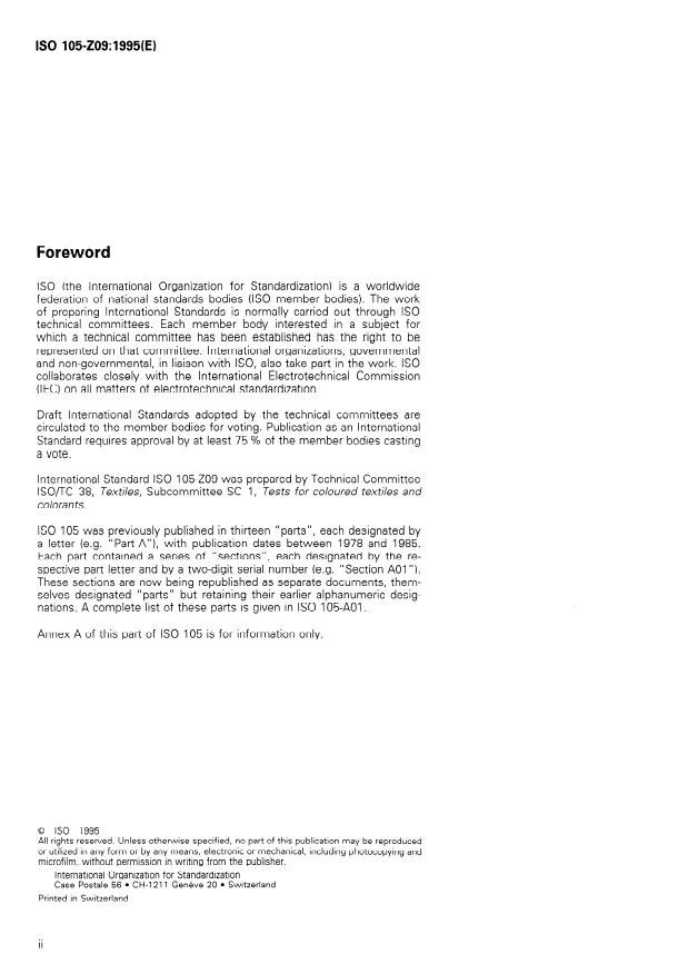 ISO 105-Z09:1995 ISO 105-Z09:1995 - Textiles — Tests for colour fastness — Part Z09: Determination of cold water solubility of water-soluble dyes
Released:6/1/1995 - Page 2 preview