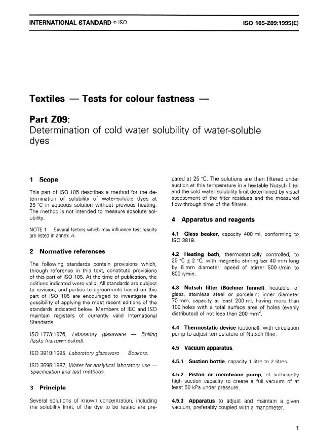 ISO 105-Z09:1995 ISO 105-Z09:1995 - Textiles — Tests for colour fastness — Part Z09: Determination of cold water solubility of water-soluble dyes
Released:6/1/1995 - Page 3 preview