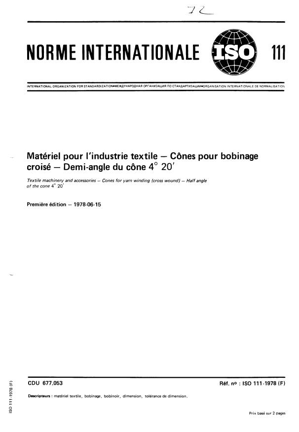 ISO 111:1978 - Matériel pour l'industrie textile -- Cônes pour bobinage croisé -- Demi-angle du cône 4 degrés 20'