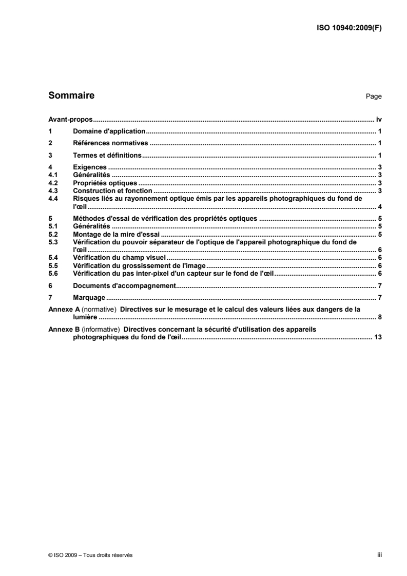 ISO 10940:2009 - Instruments ophtalmiques — Appareils photographiques du fond de l'oeil
Released:7/23/2009