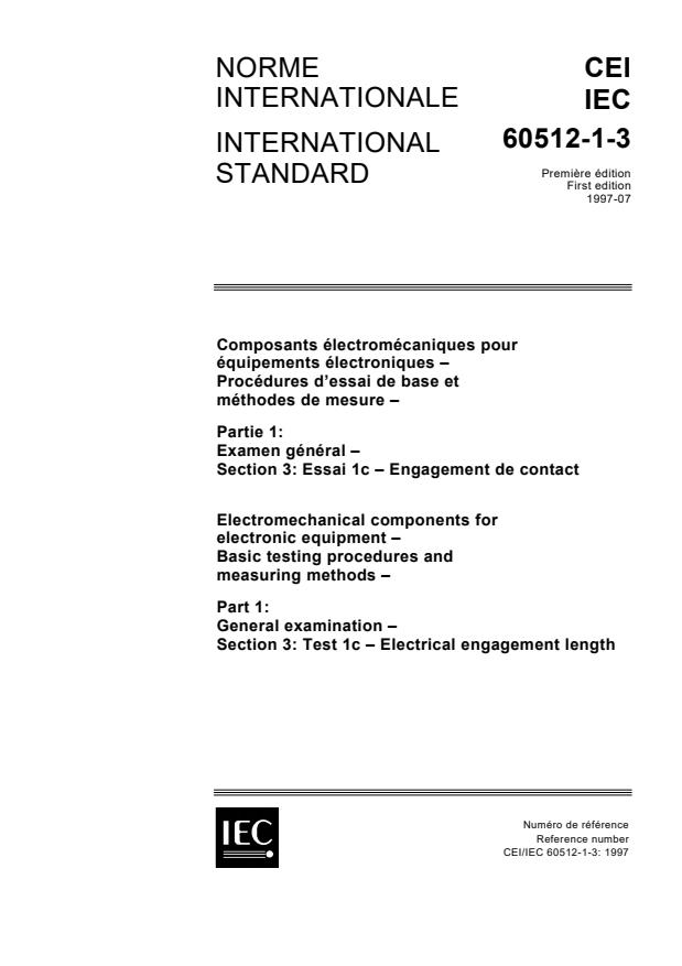 IEC 60512-1-3:1997 - Electromechanical components for electronic equipment - Basic testing procedures and measuring methods - Part 1: General examination - Section 3: Test 1c - Electrical engagement length