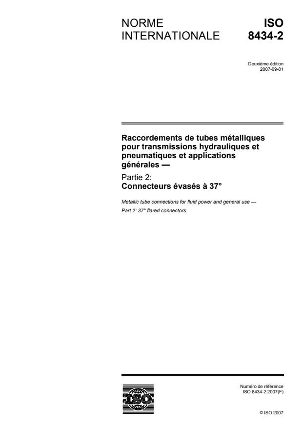 ISO 8434-2:2007 - Raccordements de tubes métalliques pour transmissions hydrauliques et pneumatiques et applications générales