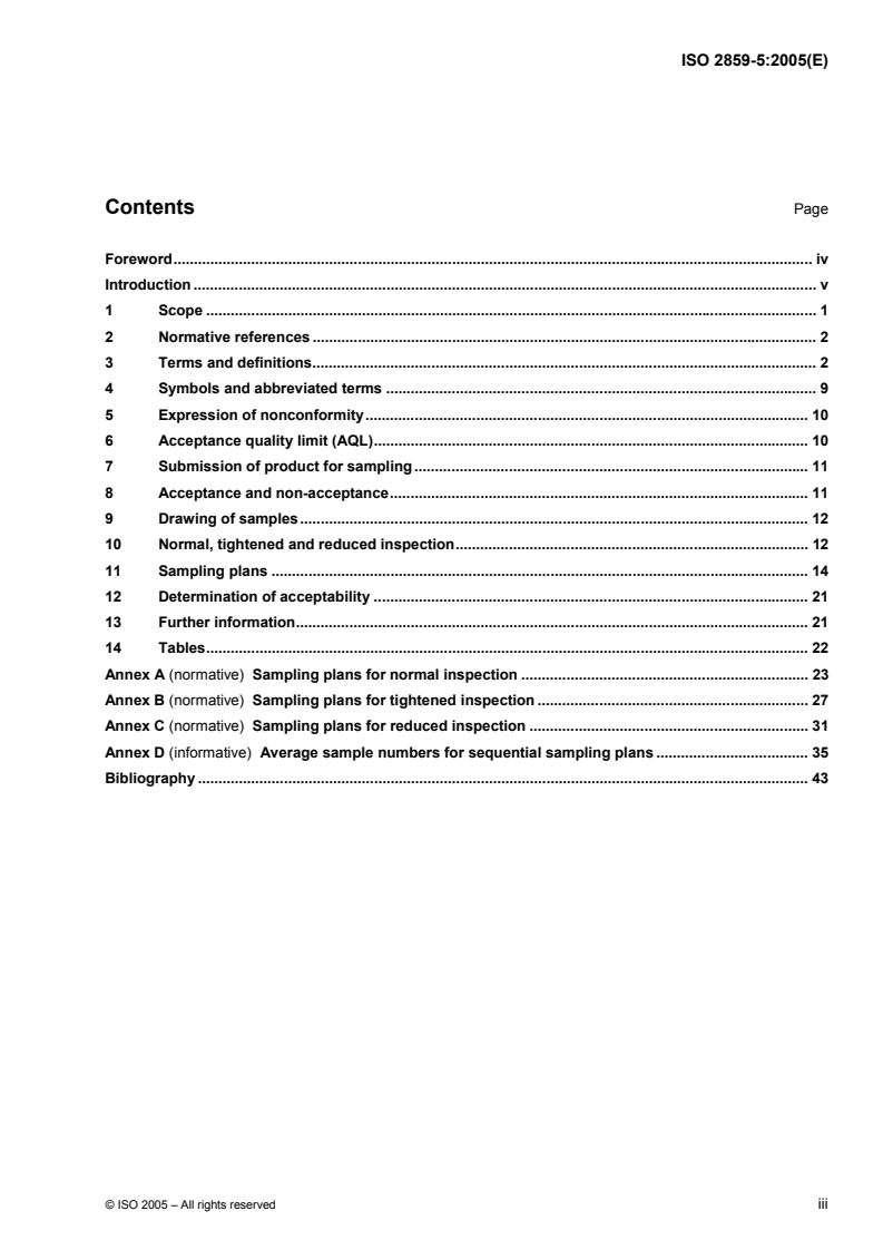 ISO 2859-5:2005 - Sampling procedures for inspection by attributes — Part 5: System of sequential sampling plans indexed by acceptance quality limit (AQL) for lot-by-lot inspection
Released:6/27/2005