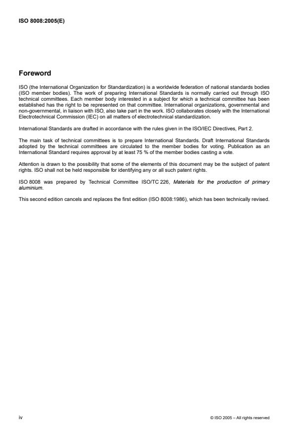 ISO 8008:2005 ISO 8008:2005 - Aluminium oxide primarily used for the production of aluminium -- Determination of specific surface area by nitrogen adsorption - Page 4 preview