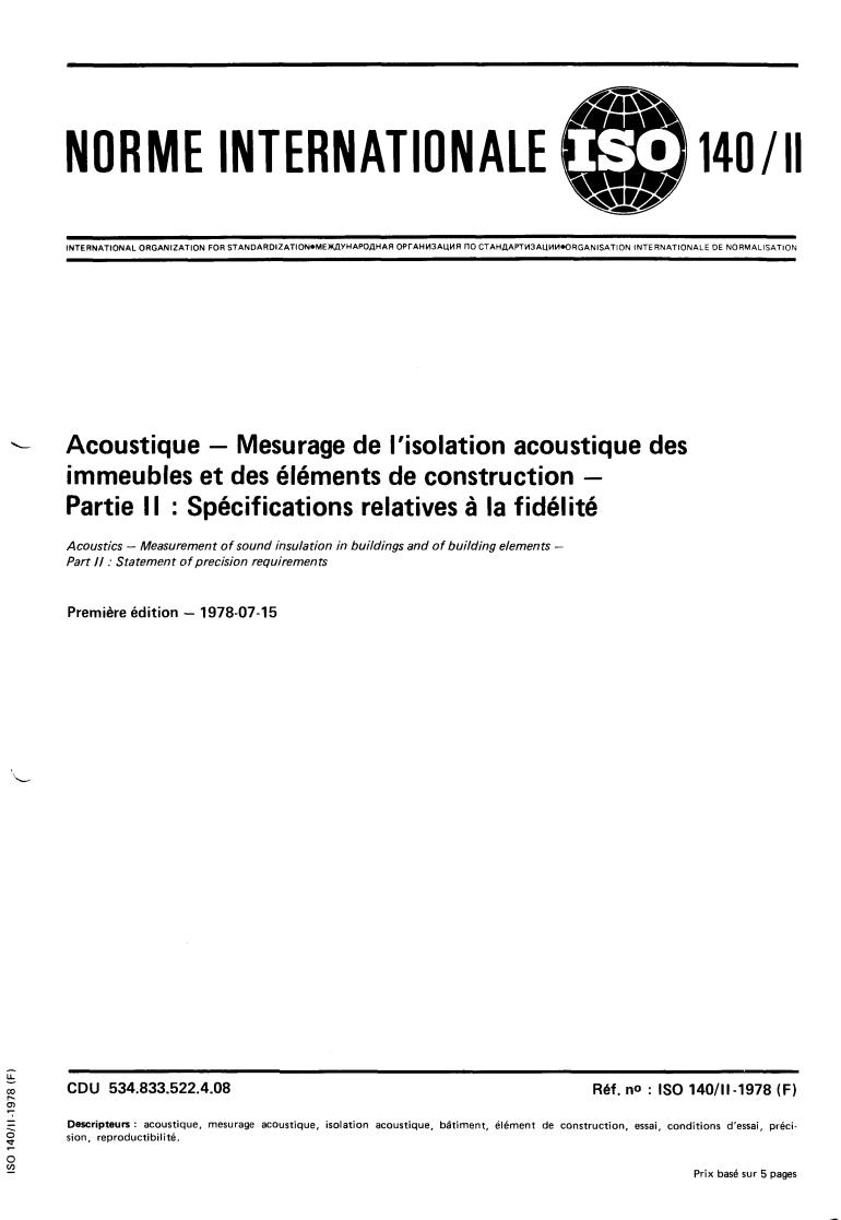 ISO 140-2:1978 - Acoustics — Measurement of sound insulation in buildings and of building elements — Part 2: Statement of precision requirements
Released:7/1/1978