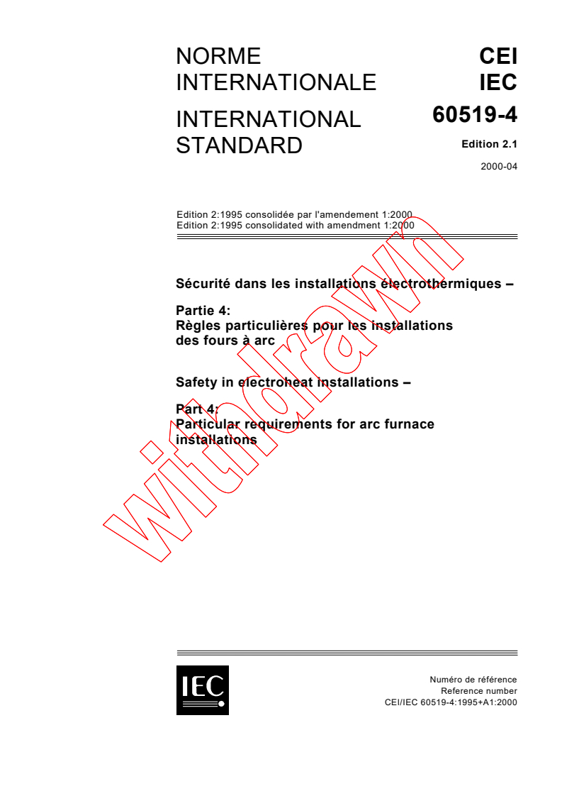IEC 60519-4:1995+AMD1:2000 CSV - Safety in electroheat installations - Part 4: Particular requirements for arc furnace installations
Released:4/18/2000
Isbn:2831852056