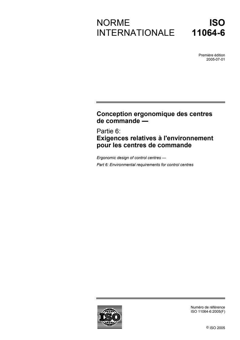 ISO 11064-6:2005 - Conception ergonomique des centres de commande — Partie 6: Exigences relatives à l'environnement pour les centres de commande
Released:6/30/2005