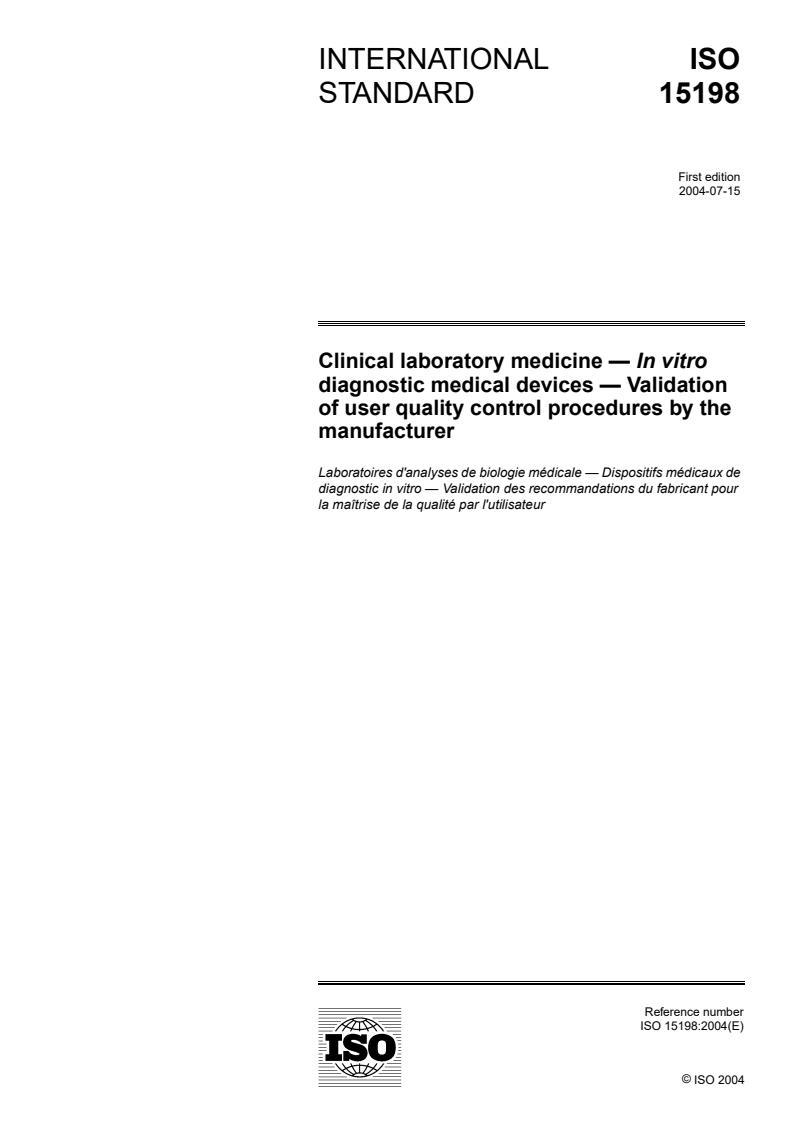 ISO 15198:2004 - Clinical laboratory medicine — In vitro diagnostic medical devices — Validation of user quality control procedures by the manufacturer
Released:7/16/2004