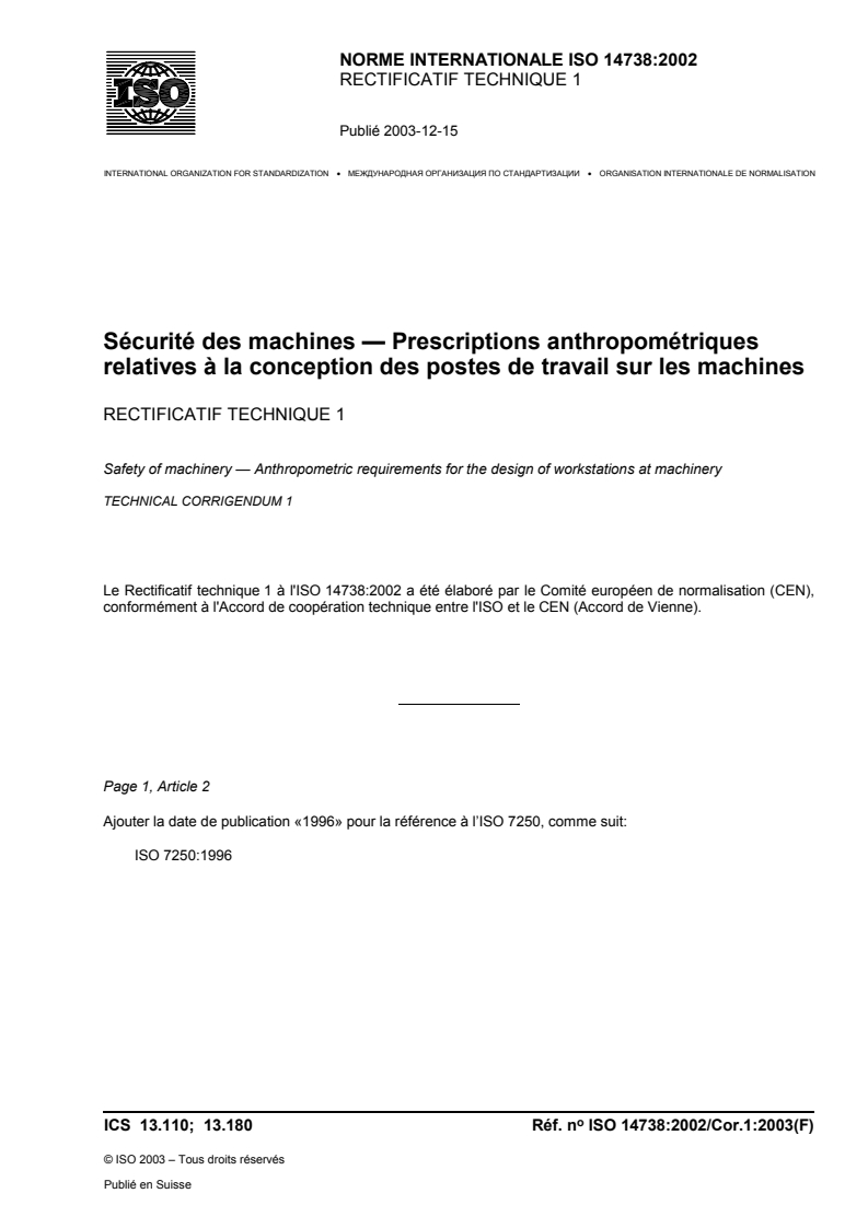 ISO 14738:2002/Cor 1:2003 - Sécurité des machines — Prescriptions anthropométriques relatives à la conception des postes de travail sur les machines — Rectificatif technique 1
Released:12/11/2003