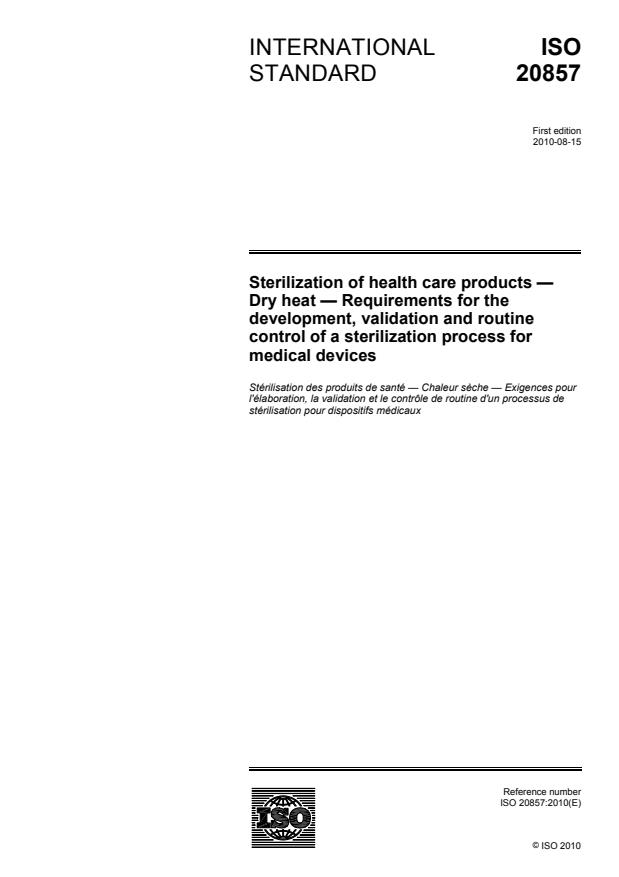 ISO 20857:2010 - Sterilization of health care products -- Dry heat -- Requirements for the development, validation and routine control of a sterilization process for medical devices