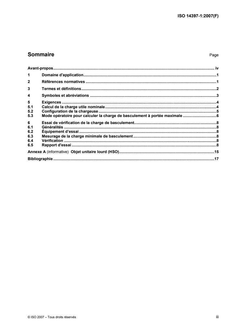 ISO 14397-1:2007 - Engins de terrassement — Chargeuses et chargeuses-pelleteuses — Partie 1: Calcul de la charge utile nominale et méthode d'essai pour vérifier la charge de basculement calculée
Released:9/18/2007