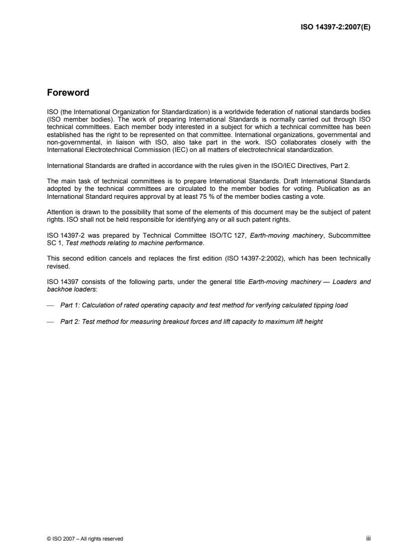 ISO 14397-2:2007 - Earth-moving machinery — Loaders and backhoe loaders — Part 2: Test method for measuring breakout forces and lift capacity to maximum lift height
Released:9/18/2007