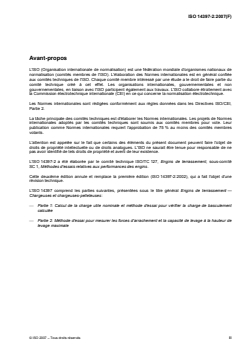 ISO 14397-2:2007 - Engins de terrassement — Chargeuses et chargeuses-pelleteuses — Partie 2: Méthode d'essai pour mesurer les forces d'arrachement et la capacité de levage à la hauteur de levage maximale
Released:9/18/2007 - Page 3 preview