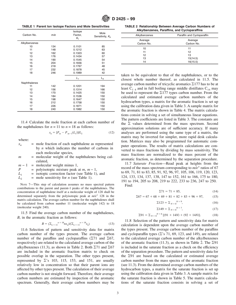 ASTM D2425-99 - Standard Test Method for Hydrocarbon Types in Middle Distillates by Mass Spectrometry