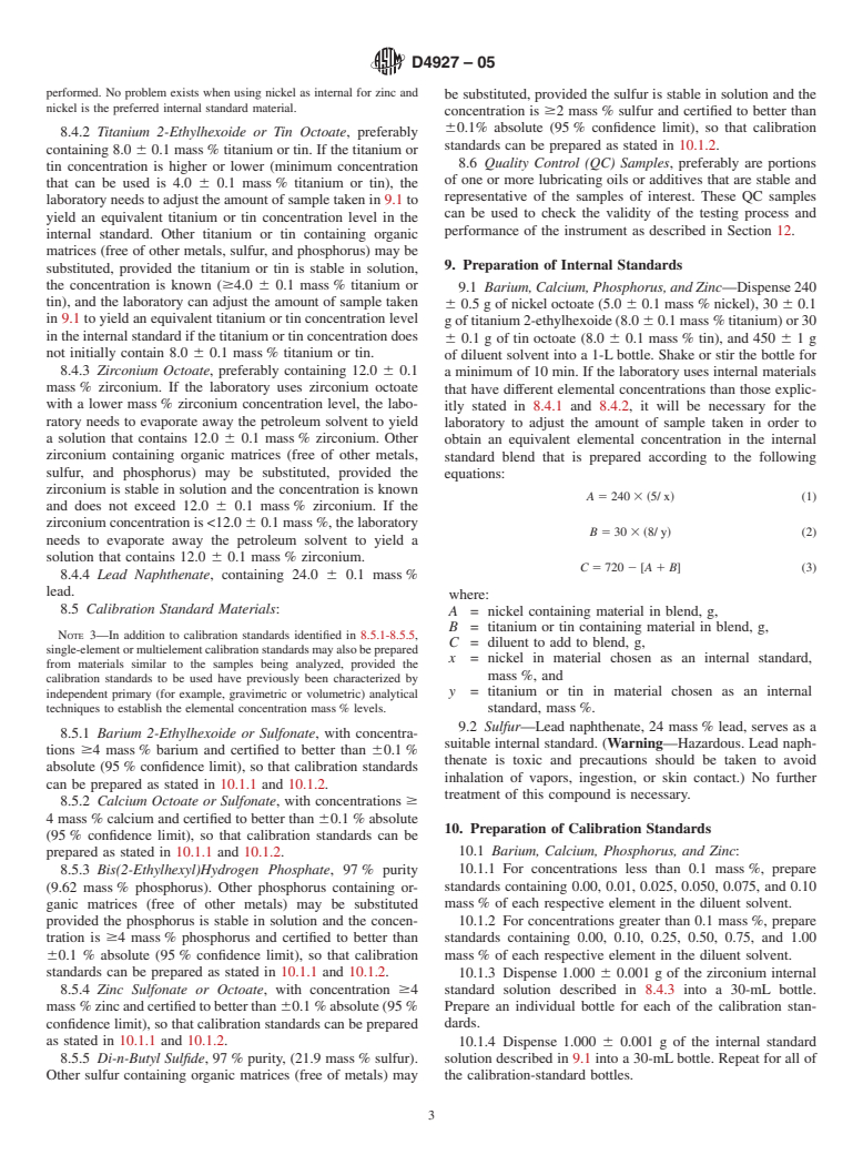 ASTM D4927-05 - Standard Test Methods for Elemental Analysis of Lubricant and Additive Components&#8212;Barium, Calcium, Phosphorus, Sulfur, and Zinc by Wavelength-Dispersive X-Ray Fluorescence Spectroscopy