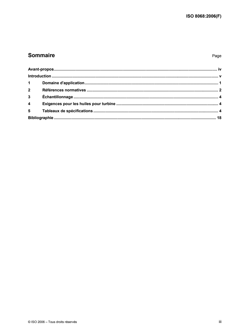 ISO 8068:2006 - Lubrifiants, huiles industrielles et produits connexes (classe L) — Famille T (Turbines) — Spécifications pour les huiles lubrifiantes pour turbines
Released:9/22/2006