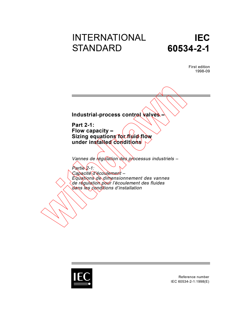 IEC 60534-2-1:1998 - Industrial-process control valves - Part 2-1: Flow capacity - Sizing equations for fluid flow under installed conditions
Released:9/1/1998