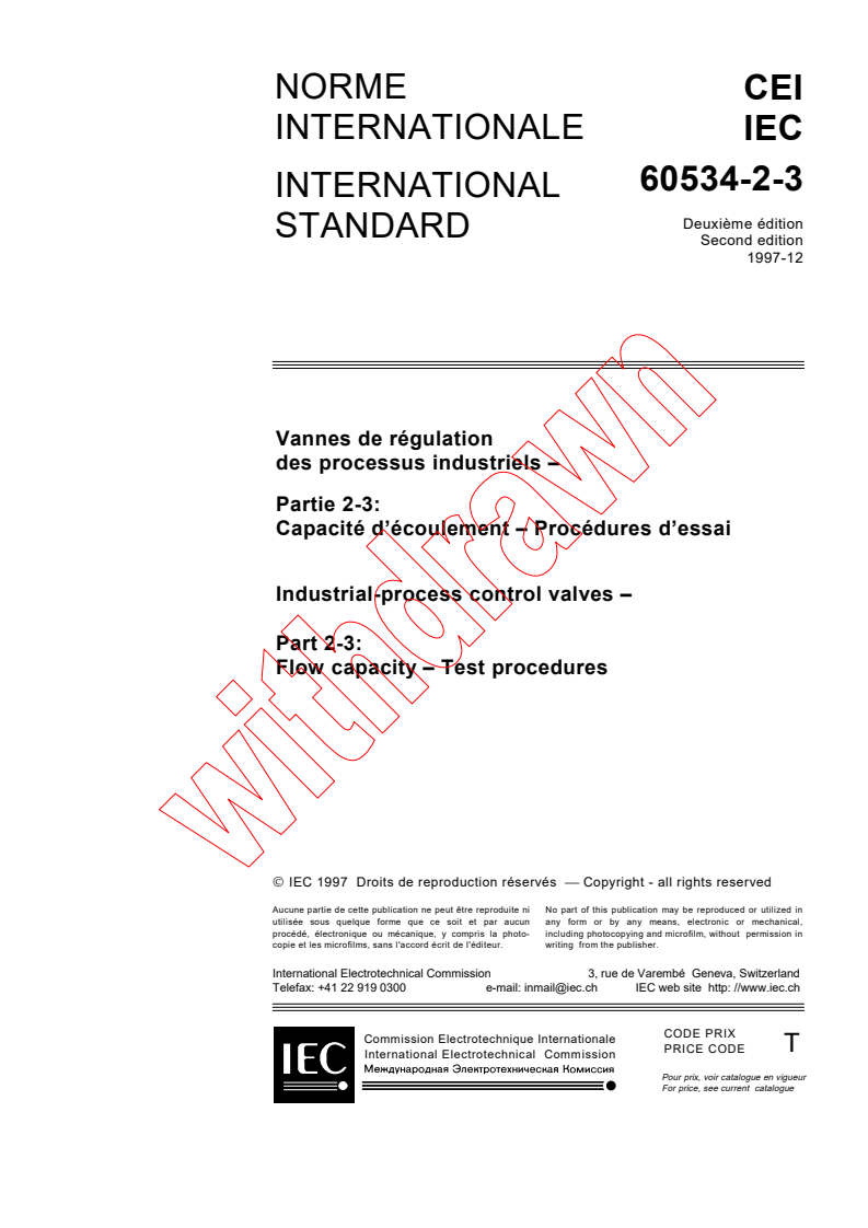 IEC 60534-2-3:1997 - Industrial-process control valves -  Part 2-3: Flow capacity - Test procedures
Released:12/22/1997
Isbn:2831842077
