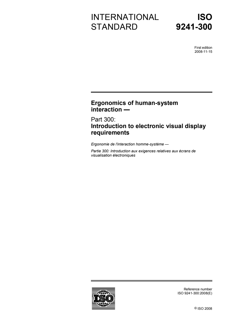 ISO 9241-300:2008 - Ergonomics of human-system interaction — Part 300: Introduction to electronic visual display requirements
Released:11/14/2008