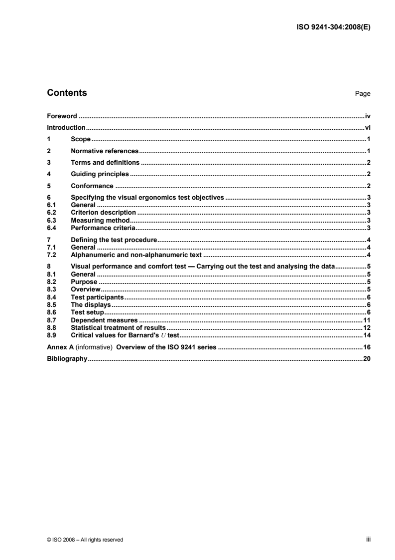 ISO 9241-304:2008 - Ergonomics of human-system interaction — Part 304: User performance test methods for electronic visual displays
Released:11/14/2008