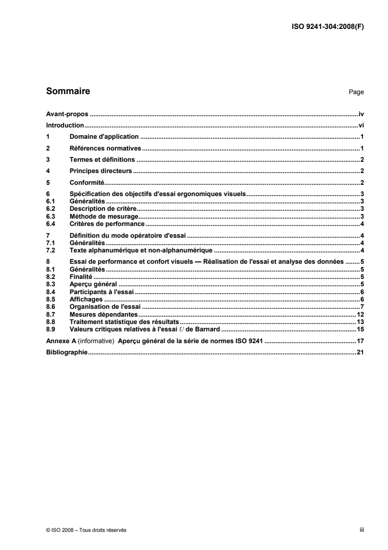 ISO 9241-304:2008 - Ergonomie de l'interaction homme-système — Partie 304: Méthodes d'essai de la performance de l'utilisateur pour écrans de visualisation électroniques
Released:11/14/2008