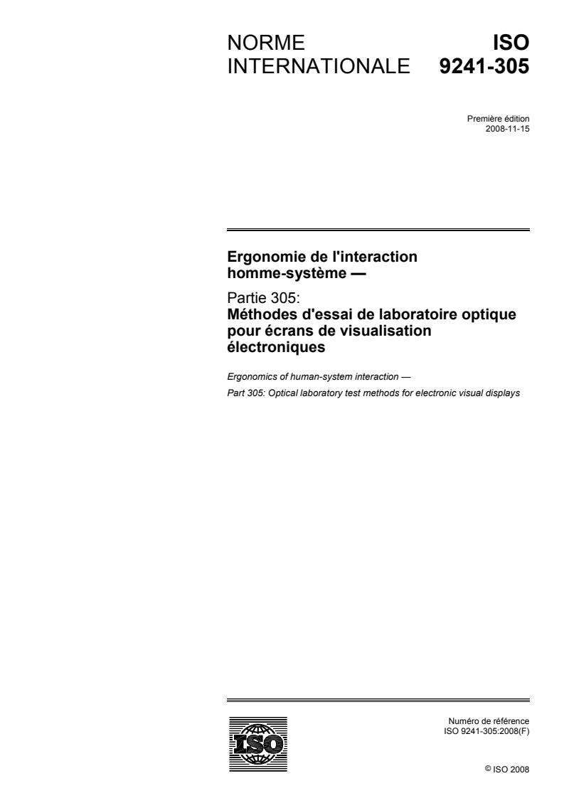 ISO 9241-305:2008 - Ergonomie de l'interaction homme-système — Partie 305: Méthodes d'essai de laboratoire optique pour écrans de visualisation électroniques
Released:11/14/2008