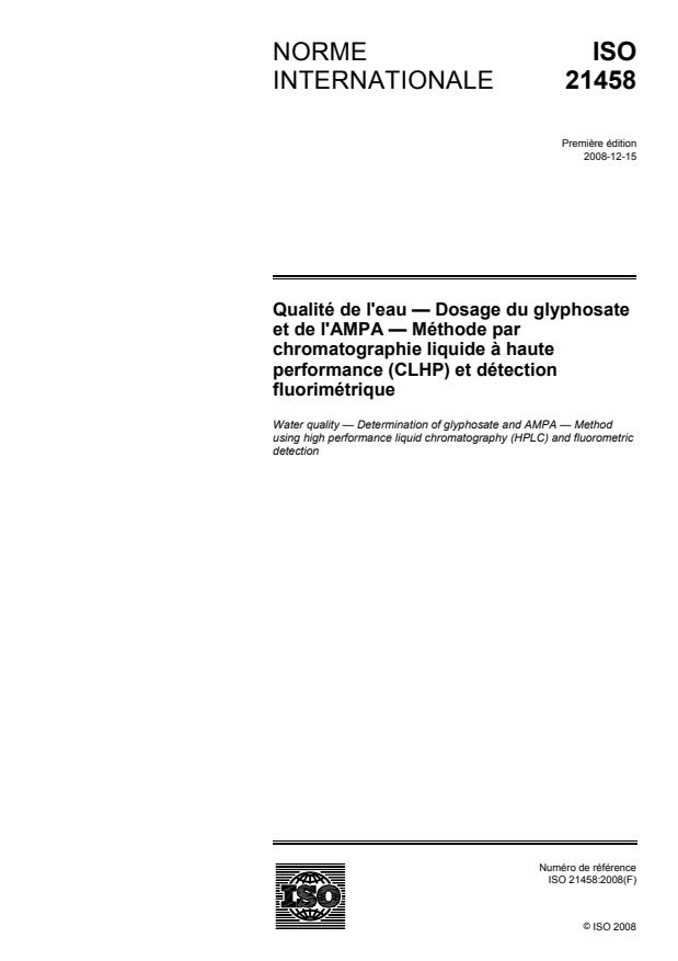 ISO 21458:2008 - Qualité de l'eau -- Dosage du glyphosate et de l'AMPA -- Méthode par chromatographie liquide a haute performance (CLHP) et détection fluorimétrique