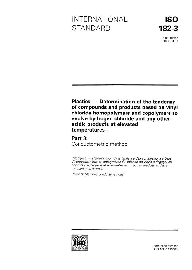 ISO 182-3:1993 - Plastics -- Determination of the tendency of compounds and products based on vinyl chloride homopolymers and copolymers to evolve hydrogen chloride and any other acidic products at elevated temperatures
