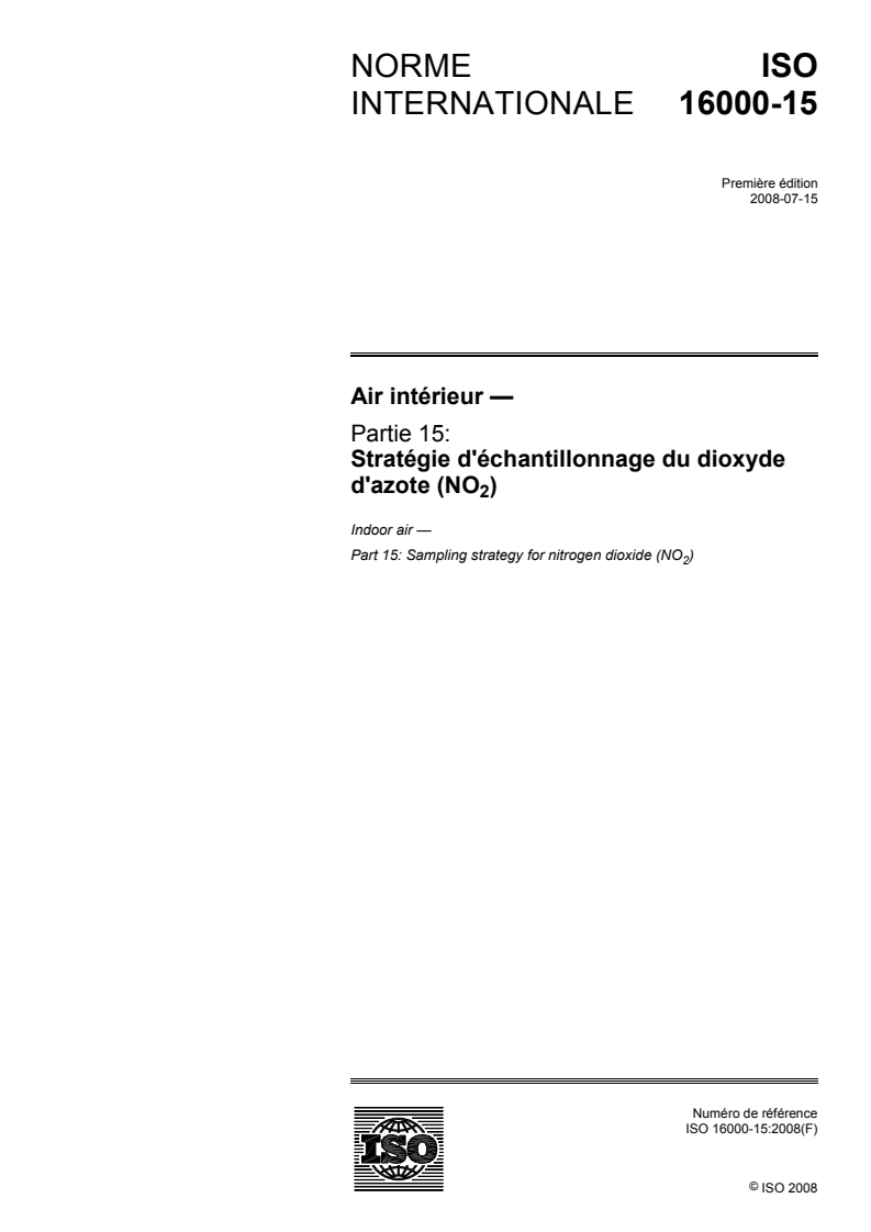ISO 16000-15:2008 - Air intérieur — Partie 15: Stratégie d'échantillonnage du dioxyde d'azote (NO2)
Released:11/5/2008