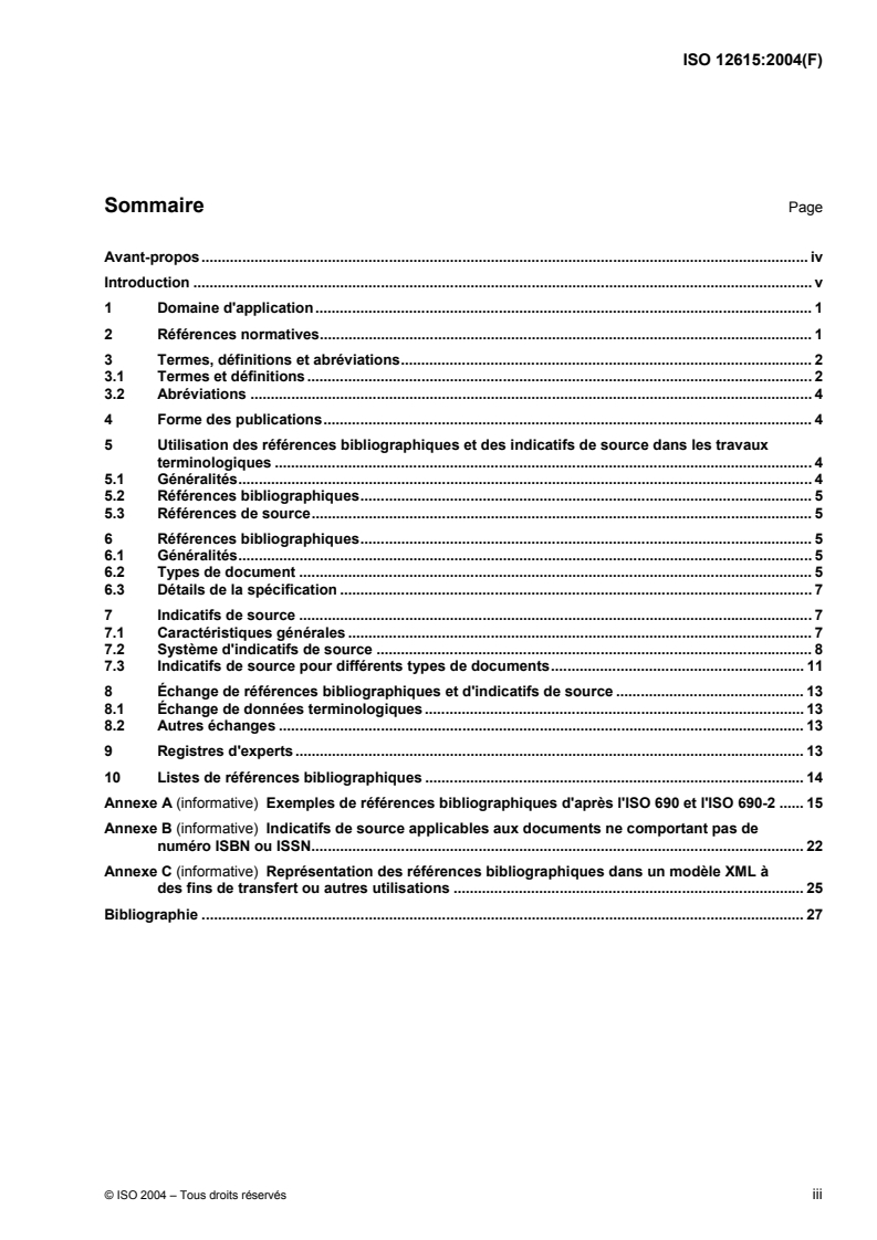 ISO 12615:2004 - Références bibliographiques et indicatifs de source pour les travaux terminologiques
Released:12/6/2004