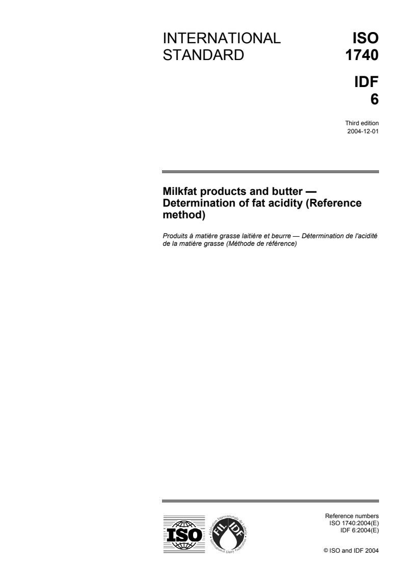 ISO 1740:2004 - Milkfat products and butter — Determination of fat acidity (Reference method)
Released:11/25/2004