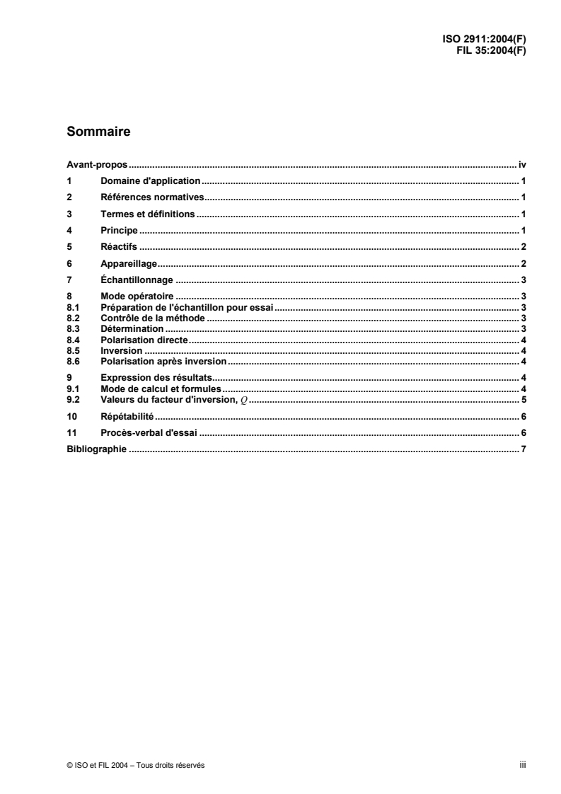 ISO 2911:2004 - Laits concentrés sucrés — Détermination de la teneur en saccharose — Méthode polarimétrique
Released:11/25/2004