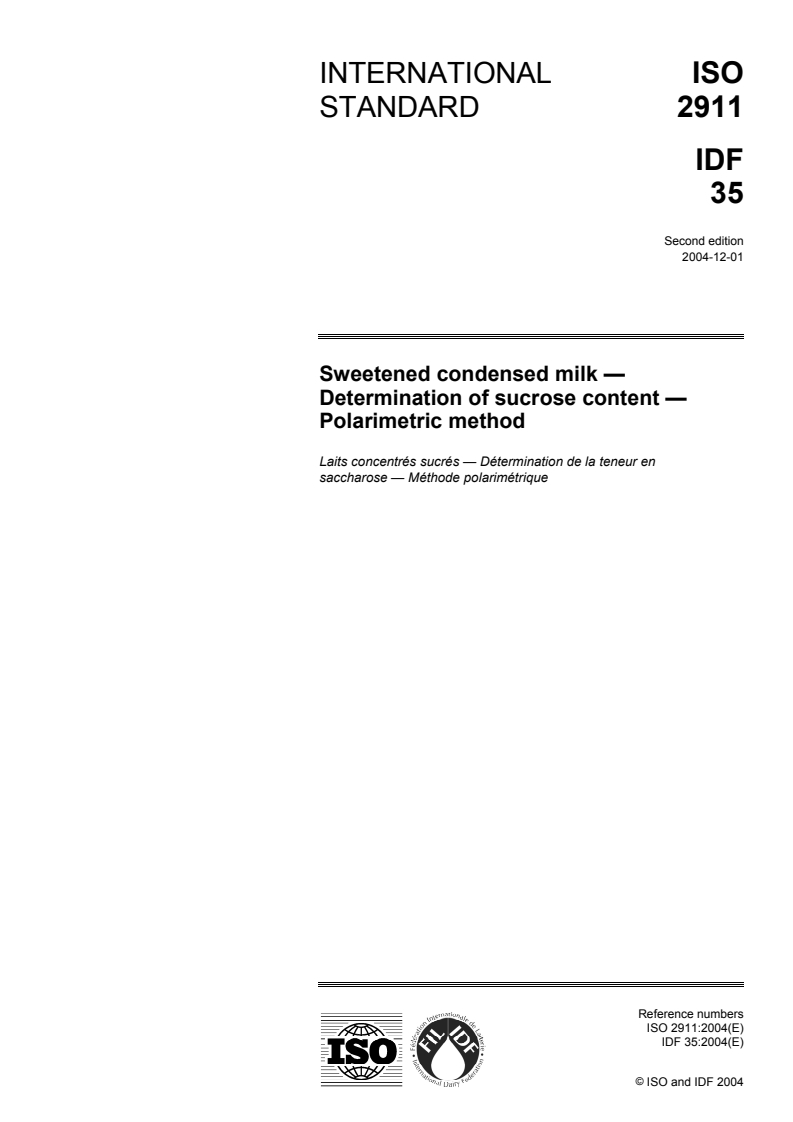 ISO 2911:2004 - Sweetened condensed milk — Determination of sucrose content — Polarimetric method
Released:11/25/2004