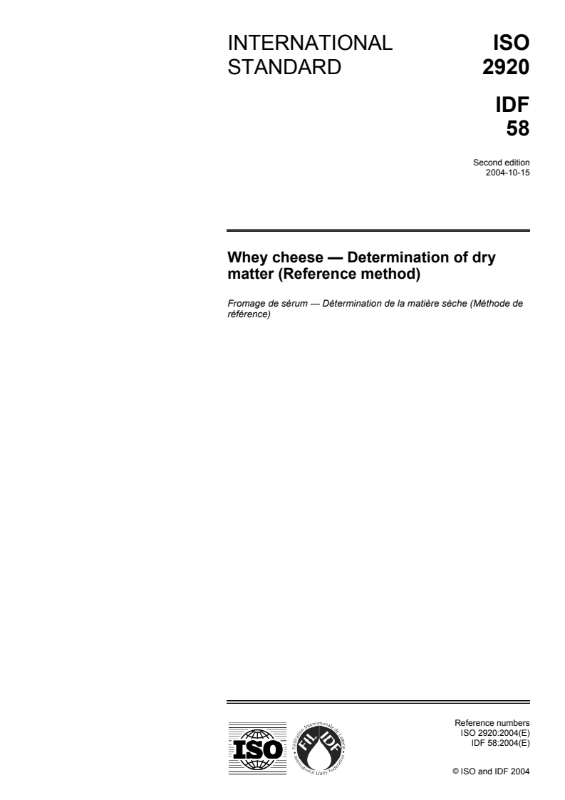 ISO 2920:2004 - Whey cheese — Determination of dry matter (Reference method)
Released:10/18/2004