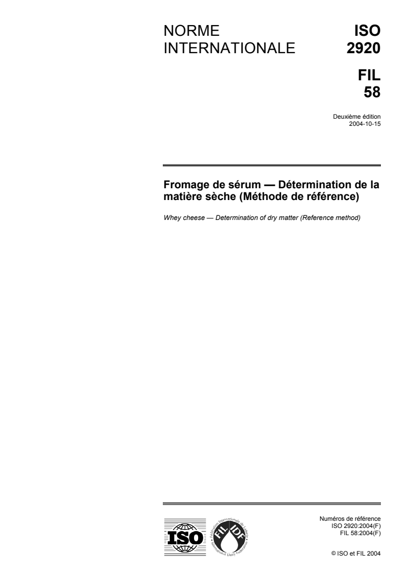 ISO 2920:2004 - Fromage de sérum — Détermination de la matière sèche (Méthode de référence)
Released:10/18/2004