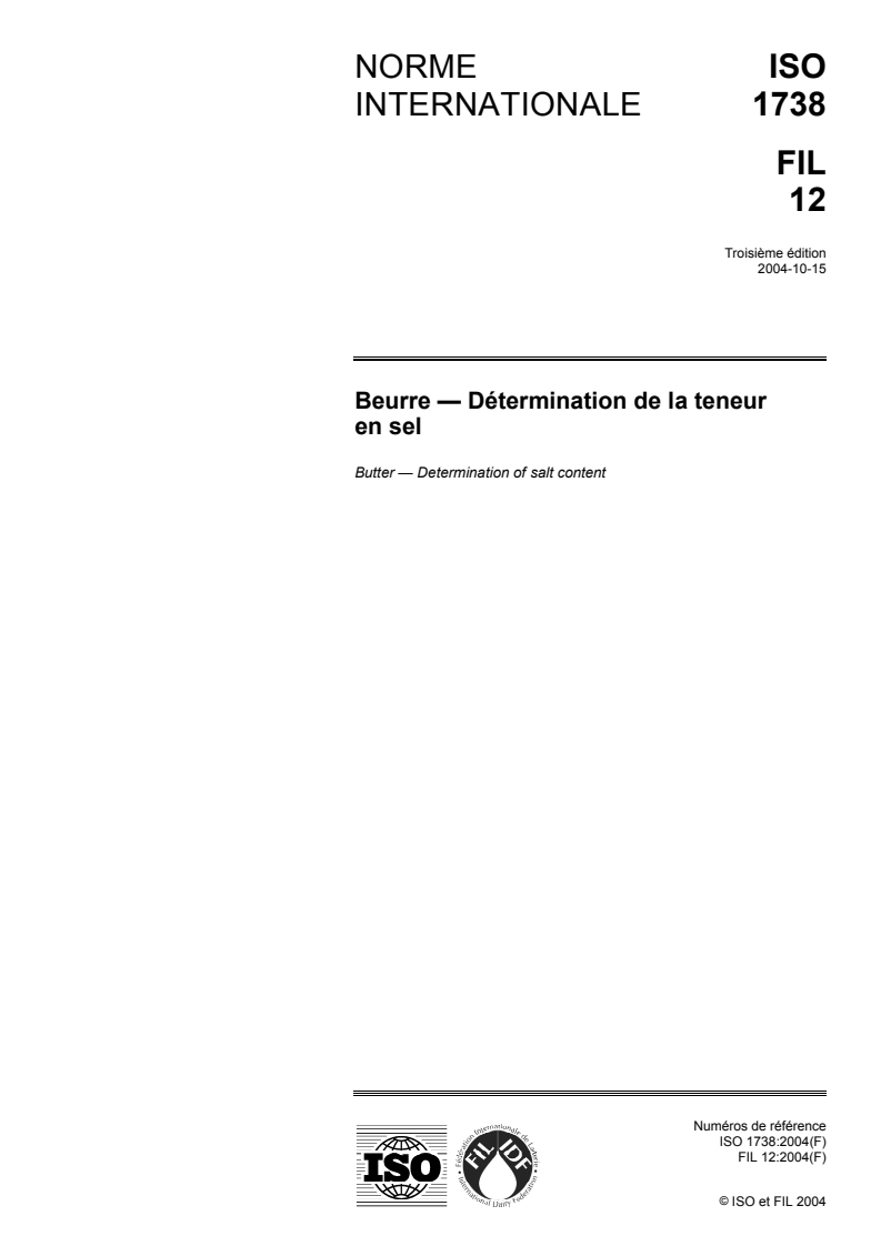 ISO 1738:2004 - Beurre — Détermination de la teneur en sel
Released:10/18/2004