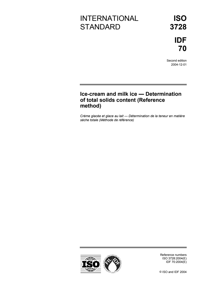 ISO 3728:2004 - Ice-cream and milk ice — Determination of total solids content (Reference method)
Released:11/25/2004