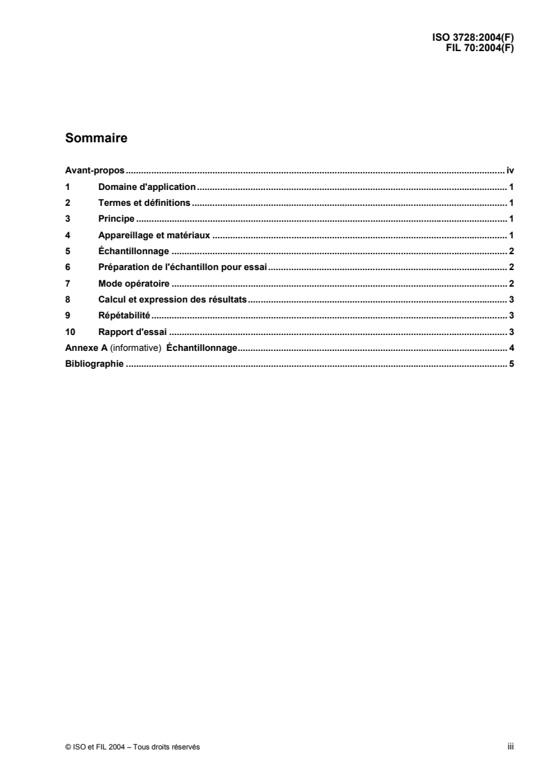 ISO 3728:2004 - Crème glacée et glace au lait — Détermination de la teneur en matière sèche totale (Méthode de référence)
Released:11/25/2004