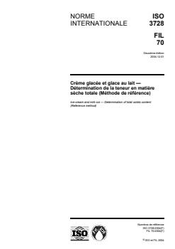 ISO 3728:2004 - Crème glacée et glace au lait — Détermination de la teneur en matière sèche totale (Méthode de référence)
Released:11/25/2004 - Page 1 preview