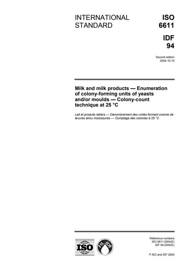 ISO 6611:2004 - Milk and milk products -- Enumeration of colony-forming units of yeasts and/or moulds -- Colony-count technique at 25 degrees C