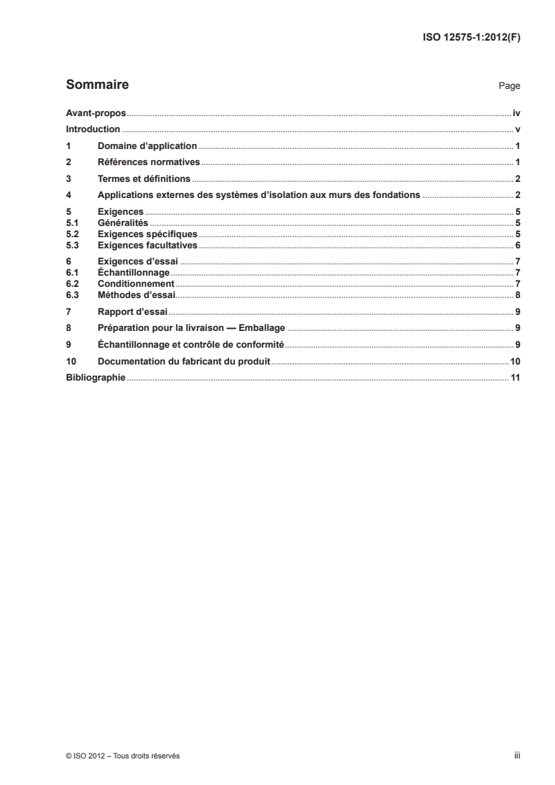 ISO 12575-1:2012 - Produits isolants thermiques — Applications externes aux murs des fondations — Partie 1: Spécification des matériaux
Released:10/10/2012