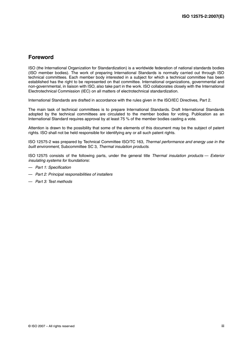 ISO 12575-2:2007 - Thermal insulation products — Exterior  insulating systems for foundations — Part 2: Principal responsibilities of installers
Released:10/1/2007