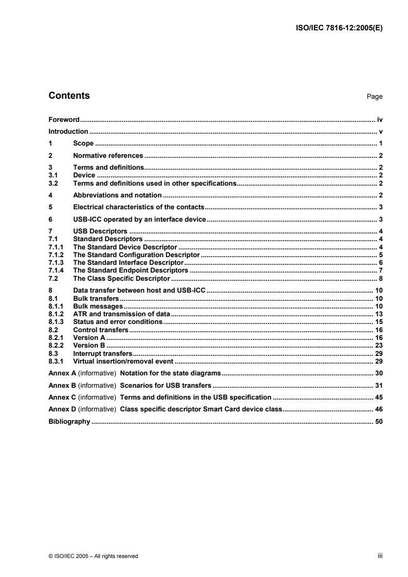 ISO/IEC 7816-12:2005 - Identification cards - Integrated circuit cards — Part 12: Cards with contacts — USB electrical interface and operating procedures
Released:10/4/2005