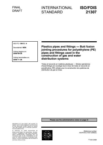 ISO 21307:2009 - Plastics pipes and fittings -- Butt fusion jointing procedures for polyethylene (PE) pipes and fittings used in the construction of gas and water distribution systems