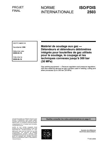 ISO 2503:2009 - Matériel de soudage aux gaz -- Détendeurs et détendeurs débitmetres intégrés pour bouteilles a gaz utilisés pour le soudage, le coupage et les techniques connexes jusqu'a 300 bar (30 MPa)